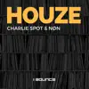 Charlie Spot & Non - Houze - Single